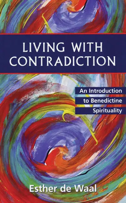 Living with Contradiction by Esther De Waal