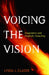 Voicing the Vision: Imagination and Prophetic Preaching by Linda L. Clader