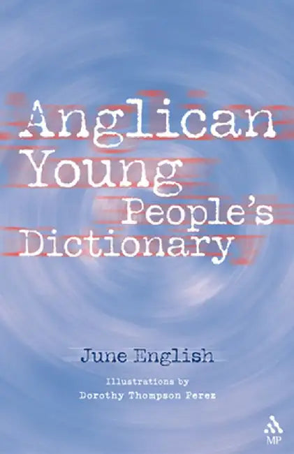 Anglican Young People's Dictionary by June English
