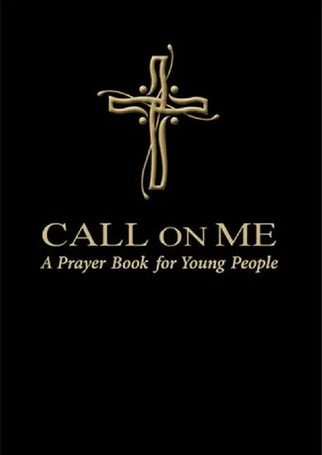 Call on Me: A Prayer Book for Young People by Jenifer Gamber