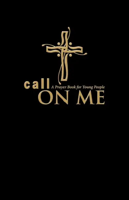 Call on Me: A Prayer Book for Young People (Paperback) by Jenifer Gamber, Sharon Ely Pearson