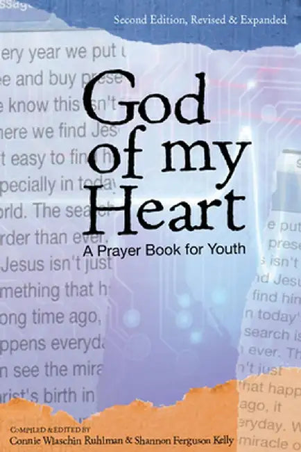 God of My Heart: A Prayer Book for Youth by Connie Wlaschin Ruhlman