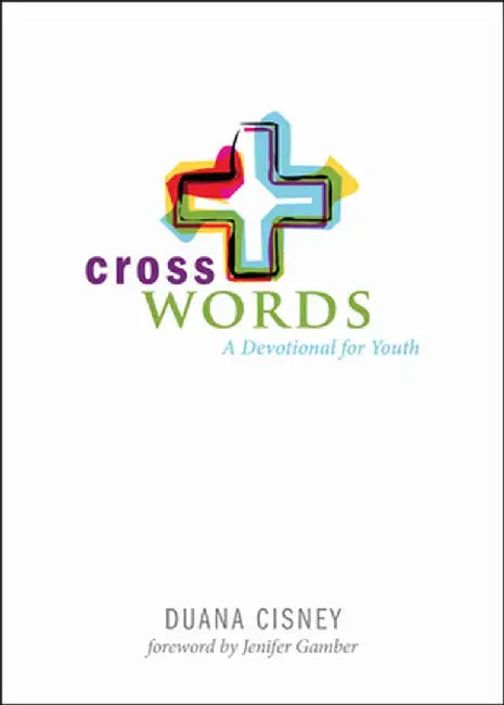 Cross Words: A Devotional for Youth by Jenifer Gamber