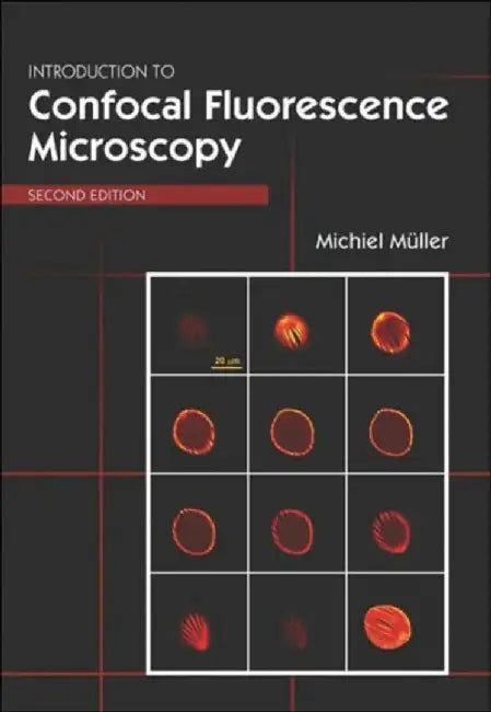 Introduction to Confocal Fluorescence Microscopy by Michael A. Mueller