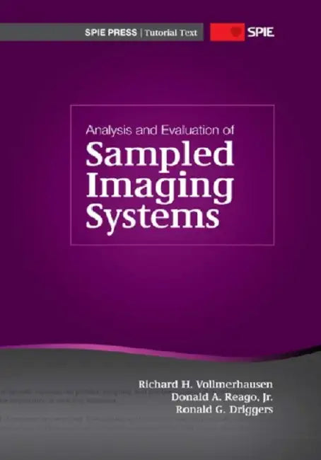 Analysis and Evaluation of Sampled Imaging Systems by Richard H. Vollmerhausen
