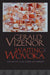 Waiting for Wovoka: Envoys of Good Cheer and Liberty by Gerald Vizenor