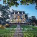 Preservation in Action: Ten Stories of Stewardship: Restoration, Rehabilitation, Renovation, Adaptation, and Reuse by Anne Crofoot Kuckro