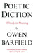 Poetic Diction: A Study in Meaning by Owen Barfield, Howard Nemerov