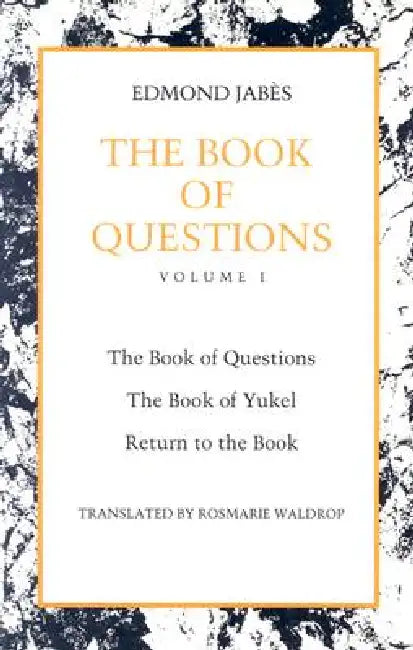 The Book of Questions: Book of Yukel, and Return to the Book by Edmond Jabès, Rosmarie Waldrop