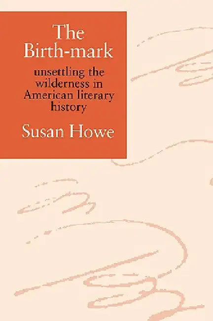 The Birth-Mark by Susan Howe