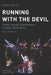 Running with the Devil: Power, Gender, and Madness in Heavy Metal Music by Robert Walser, Harris M. Berger