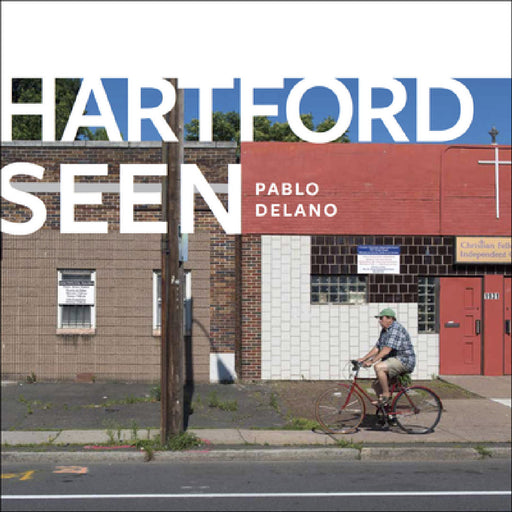 Hartford Seen by Pablo DeLano