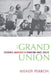 The Grand Union: Accidental Anarchists of Downtown Dance, 1970-1976 by Wendy Perron