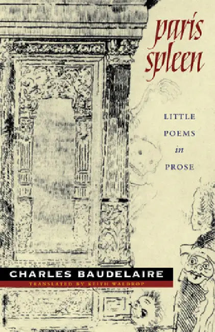 Paris Spleen: Little Poems in Prose by Charles Baudelaire, Keith Waldrop