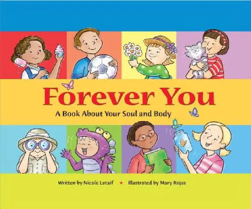 Forever You: A Book about Your Soul and Body by Nicole Lataif
