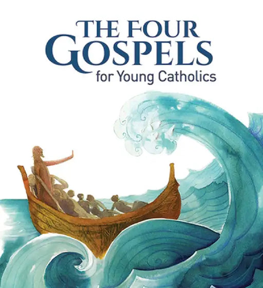 The Four Gospels for Young Catholics by Ciucci