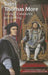 Saint Thomas More: Courage, Conscience, and the King by Susan Helen Wallace
