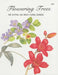 Flowering Trees for Central and South Florida Gardens by Maxine Fortune Schuetz