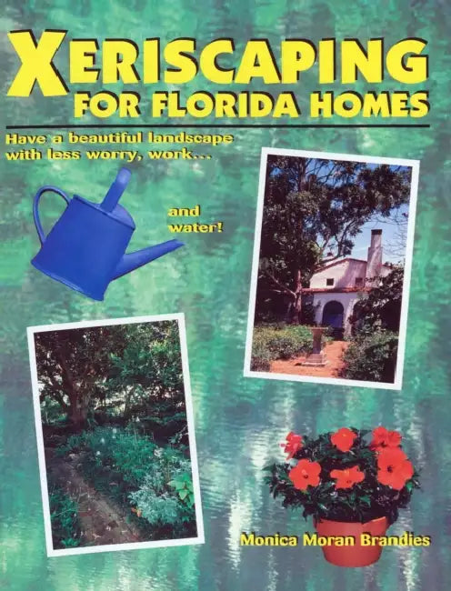Xeriscaping For Florida Homes by Monica Moran Brandies