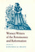 Women Writers of the Renaissance and Reformation by Katharina M. Wilson