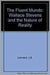 The Fluent Mundo: Wallace Stevens and the Structure of Reality by J.S. Leonard, C.E. Wharton