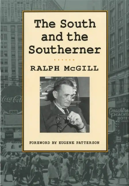 The South and the Southerner by Ralph McGill, Eugene Patterson