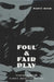 Foul and Fair Play: Reading Genre in Classic Detective Fiction by Marty Roth
