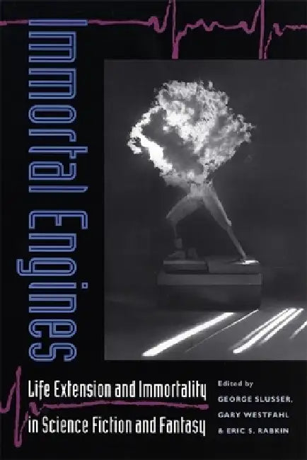 Immortal Engines by Gary Westfahl, George Slusser