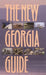 The New Georgia Guide by Georgia Humanities Council