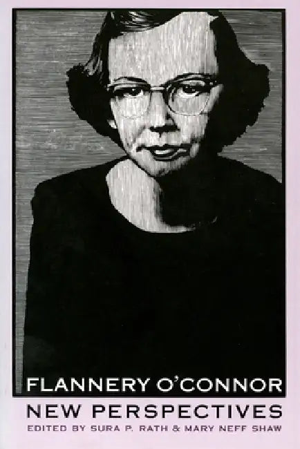 Flannery O'Connor by Mary Neff Shaw, Sura P. Rath