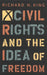 Civil Rights and the Idea of Freedom by Richard H. King