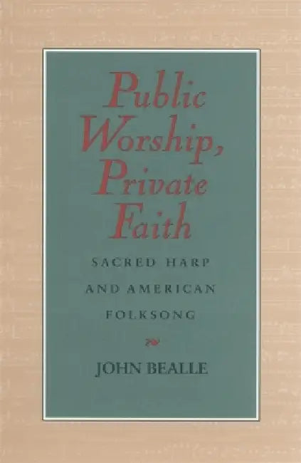 Public Worship, Private Faith by John Bealle