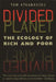 Divided Planet: The Ecology of Rich and Poor by Tom Athanasiou