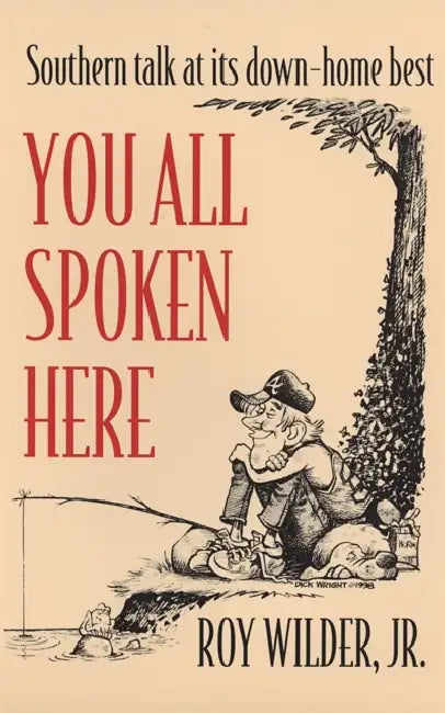 You All Spoken Here by Roy Wilder