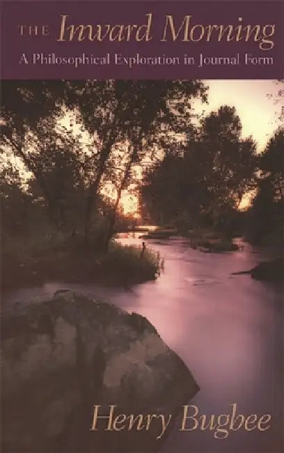 Inward Morning by Henry Bugbee, Edward F. Mooney