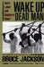 Wake Up Dead Man: Hard Labor and Southern Blues by Bruce Jackson