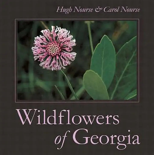 Wildflowers of Georgia by Carol Nourse