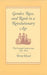 Gender, Race, and Rank in a Revolutionary Age: The Georgia Lowcountry, 1750-1820 by Betty Wood