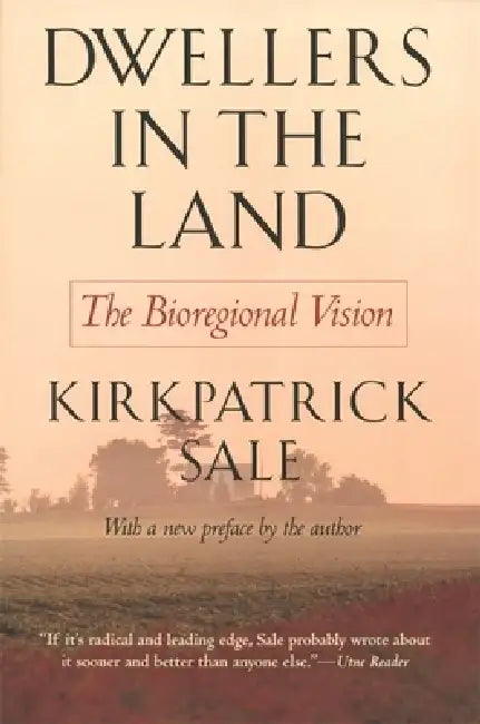 Dwellers in the Land by Kirkpatrick Sale