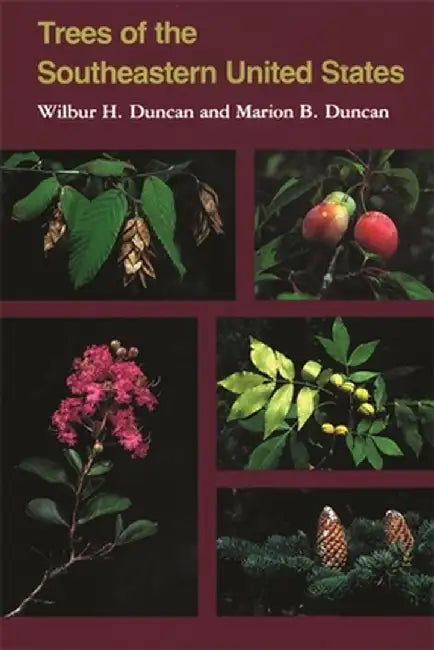 Trees of Southeastern United States by Wilbur Duncan