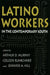 Latino Workers in the Contemporary South by Arthur D. Murphy, Colleen Blanchard, Jennifer A. Hill