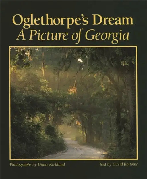 Oglethorpe's Dream by David Bottoms