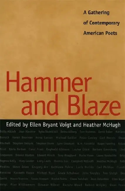Hammer and Blaze: A Gathering of Contemporary American Poets by Ellen Bryant Voigt, Heather McHugh, Alan Williamson