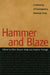 Hammer and Blaze: A Gathering of Contemporary American Poets by Ellen Bryant Voigt, Heather McHugh, Alan Williamson
