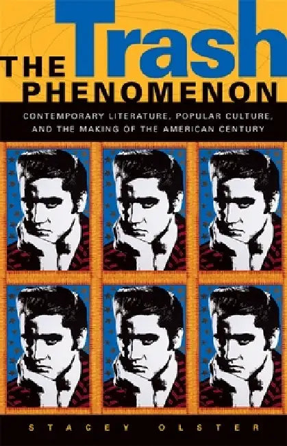 The Trash Phenomenon by Stacey Olster