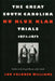 The Great South Carolina Ku Klux Klan Trials, 1871-1872 by Lou Falkner Williams