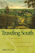 Traveling South: Travel Narratives and the Construction of American Identity by John D. Cox