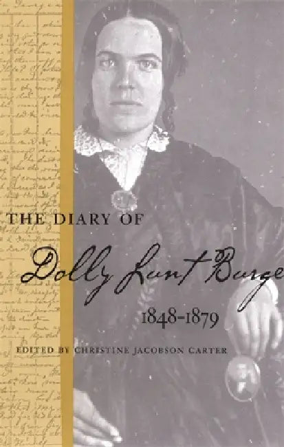 The Diary of Dolly Lunt Burge by Christine Jacobson Carter, Dolly Lunt Burge