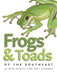 Frogs & Toads of the Southeast by Mike Dorcas
