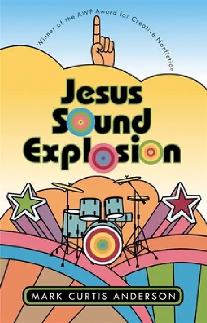Jesus Sound Explosion by Mark Curtis Anderson